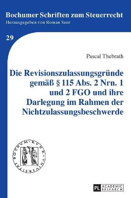 Die Revisionszulassungsgruende gemaeÃŸ Â§ 115 Abs. 2 Nrn. 1 und 2 FGO und ihre Darlegung im Rahmen der Nichtzulassungsbeschwerde