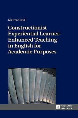 Constructionist Experiential Learner-Enhanced Teaching in English for  Academic Purposes New edition