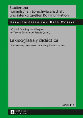 Lexicografía y didáctica: Diccionarios y otros recursos lexicográficos en el aula New edition