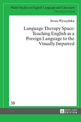 Language Therapy Space: Teaching English as a Foreign Language to the Visually Impaired