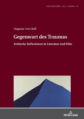 Gegenwart des Traumas: Kritische Reflexionen in Literatur und Film New edition