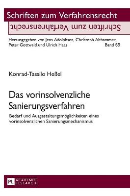 vorinsolvenzliche Sanierungsverfahren: Bedarf und Ausgestaltungsmoeglichkeiten eines vorinsolvenzlichen  Sanierungsmechanismus New edition