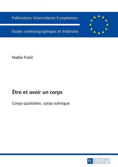 Être et avoir un corps: Corps Quotidien, Corps Scénique New edition