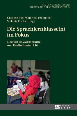 Sprachlernklasse(n) im Fokus: Deutsch als Zweitsprache und Englischunterricht New edition