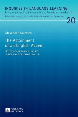 Attainment of an English Accent: British and American Features in Advanced German Learners New edition