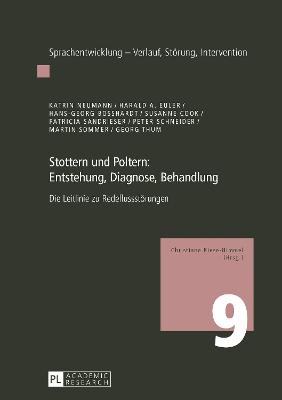 Stottern und Poltern: Entstehung, Diagnose, Behandlung: Die Leitlinie zu Redeflussstoerungen New edition