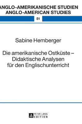 Die amerikanische Ostkueste â€“ Didaktische Analysen fuer den Englischunterricht