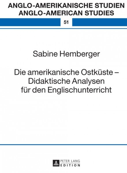 Die amerikanische Ostkueste â€“ Didaktische Analysen fuer den Englischunterricht