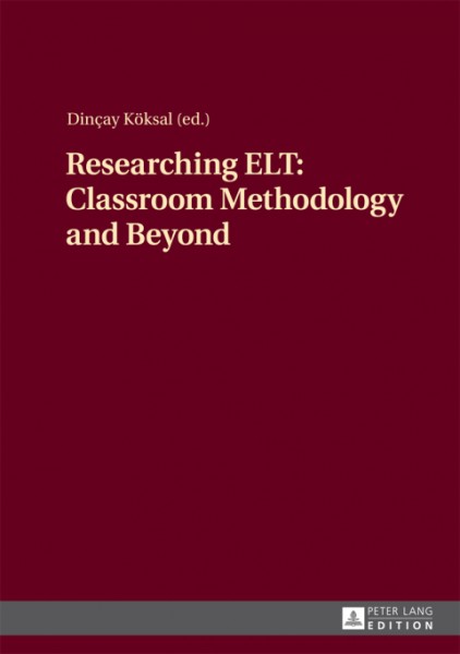 Researching ELT: Classroom Methodology and Beyond