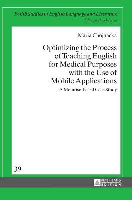 Optimizing the Process of Teaching English for Medical Purposes with the Use of Mobile Applications: A Memrise-based Case Study