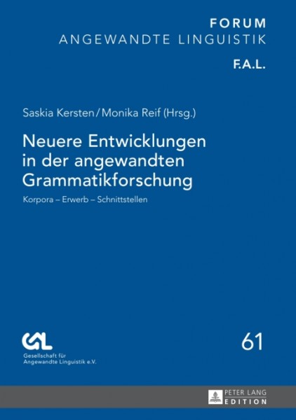 Neuere Entwicklungen in der angewandten Grammatikforschung: Korpora - Erwerb - Schnittstellen