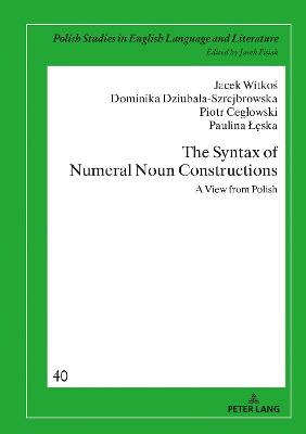 Syntax of Numeral Noun Constructions: A view from Polish