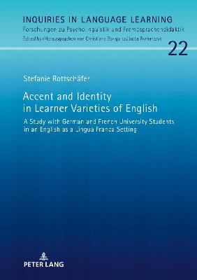 Accent and Identity in Learner Varieties of English: A Study with German and French University Students in an English as a Lingua Franca Setting