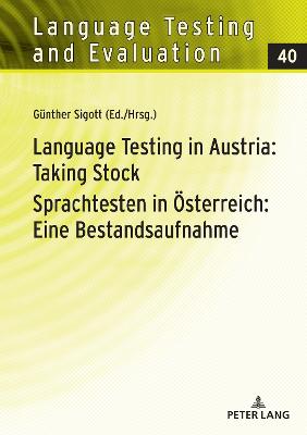 Language Testing in Austria: Taking Stock / Sprachtesten in Oesterreich:  Eine Bestandsaufnahme New edition