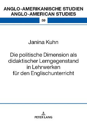 politische Dimension als didaktischer Lerngegenstand in Lehrwerken fuer den  Englischunterricht New edition