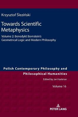 Towards Scientific Metaphysics, Volume 2: Benedykt Bornstein's Geometrical Logic and Modern Philosophy