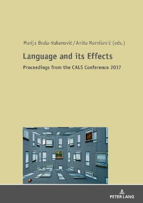 Language and its Effects: Proceedings from the 31st International Conference of the Croatian Applied  Linguistics Society New edition