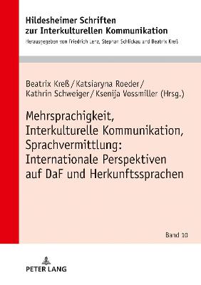 Mehrsprachigkeit, Interkulturelle Kommunikation, Sprachvermittlung:  Internationale Perspektiven auf DaF und Herkunftssprachen New edition