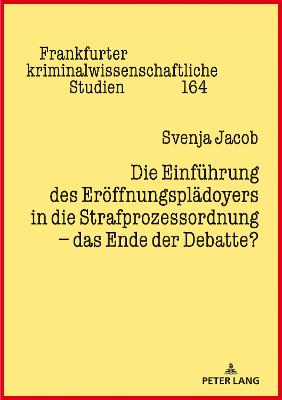 Einfuehrung des Eroeffnungsplaedoyers in die Strafprozessordnung - das Ende  der Debatte? New edition