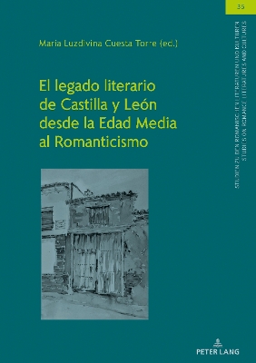 El legado literario de Castilla y LeÃ³n desde la Edad Media al Romanticismo
