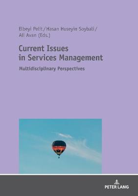 Current Issues in Services Management: Multidisciplinary Perspectives New edition