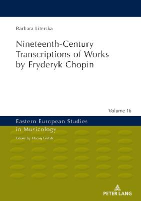 Nineteenth-Century Transcriptions of Works by Fryderyk Chopin