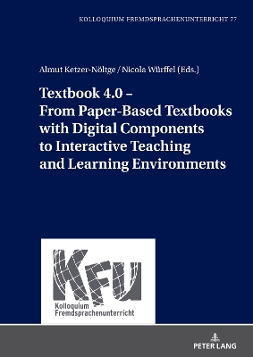 Textbook 4.0  From Paper-Based Textbooks with Digital Components to  Interactive Teaching and Learning Environments New edition