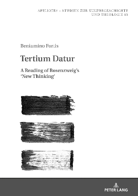 Tertium Datur: A Reading of Rosenzweig's 'New Thinking'