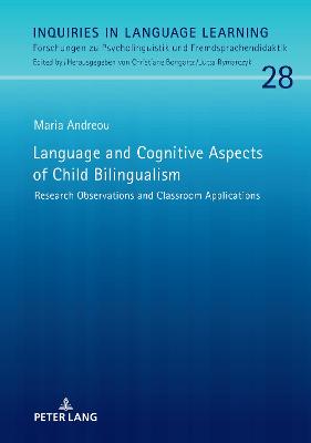 Language and Cognitive Aspects of Child Bilingualism: Research Observations and Classroom Applications New edition