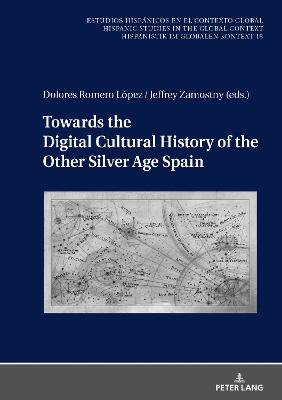 Towards the Digital Cultural History of the Other Silver Age Spain New edition