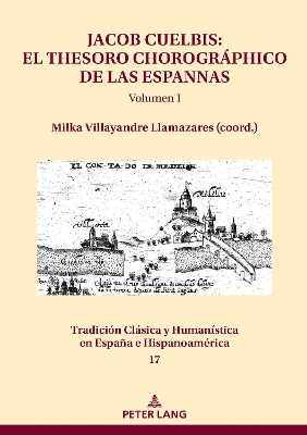 Jacob Cuelbis: El Thesoro Chorográphico de Las Espannas Volumen I: El Thesoro chorográphico de las Espannas Volumen I New edition