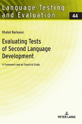 Evaluating Tests of Second Language Development: A Framework and an Empirical Study New edition