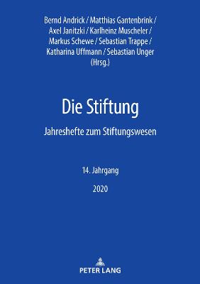 Die Stiftung: Jahreshefte zum Stiftungswesen - 14. Jahrgang 2020