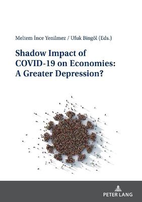 Shadow Impact of COVID-19 on Economies: A Greater Depression? New edition