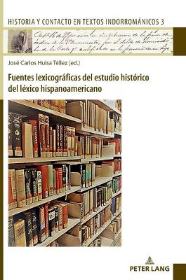 Fuentes lexicográficas del estudio histórico del léxico hispanoamericano New edition