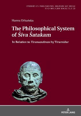 Philosophical System of Siva Satakam&quote;and Other Saiva Poems by Narayana Guru: In Relation to Tirumandiram&quote; by Tirumular