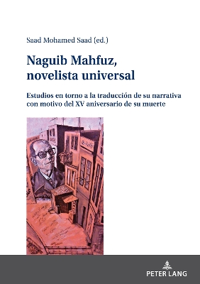Naguib Mahfuz, novelista universal: Estudios en torno a la traduccion de su narrativa con motivo del XV aniversario de su muerte