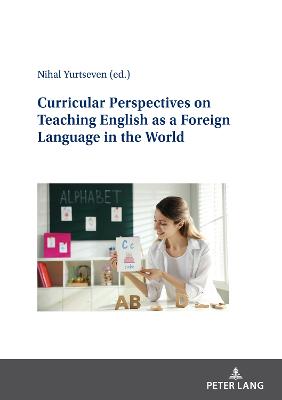 Curricular Perspectives on Teaching English as a Foreign Language in the World New edition