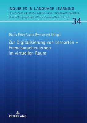 Zur Digitalisierung von Lernorten â€“ Fremdsprachenlernen im virtuellen Raum