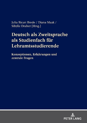 Deutsch als Zweitsprache als Studienfach fuer Lehramtsstudierende: Konzeptionen, Erfahrungen und zentrale Fragen