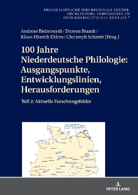 100 Jahre Niederdeutsche Philologie: Ausgangspunkte, Entwicklungslinien, Herausforderungen: Teil 2: Aktuelle  Forschungsfelder New edition