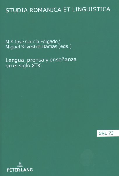 Lengua, Prensa Y Enseñanza En El Siglo XIX New edition