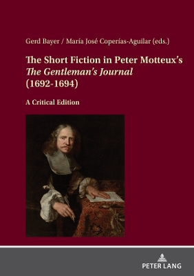 Short Fiction in Peter Motteux's  The Gentleman's Journal  (1692-1694): A Critical Edition