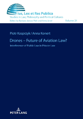 Drones  Future of Aviation Law?: Interference of Public Law in Private Law New edition