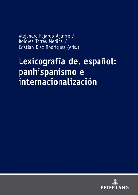 Lexicografía del español: panhispanismo e internacionalización New edition