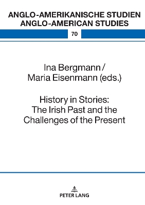 History in Stories: The Irish Past and the Challenges of the Present New edition