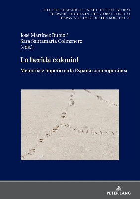 herida colonial: Memoria e imperio en la España contemporánea New edition