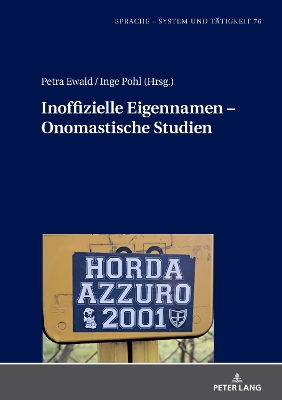 Inoffizielle Eigennamen â€“ Onomastische Studien