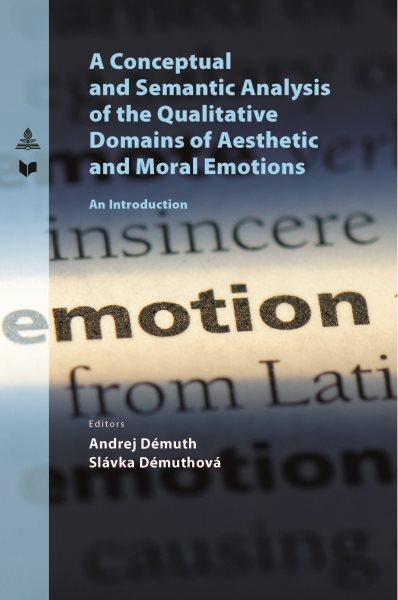 Conceptual and Semantic Analysis of the Qualitative Domains of Aesthetic and Moral Emotions: An Introduction