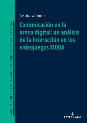 ComunicaciÃ³n en la arena digital: un anÃ¡lisis de la interacciÃ³n en los videojuegos MOBA